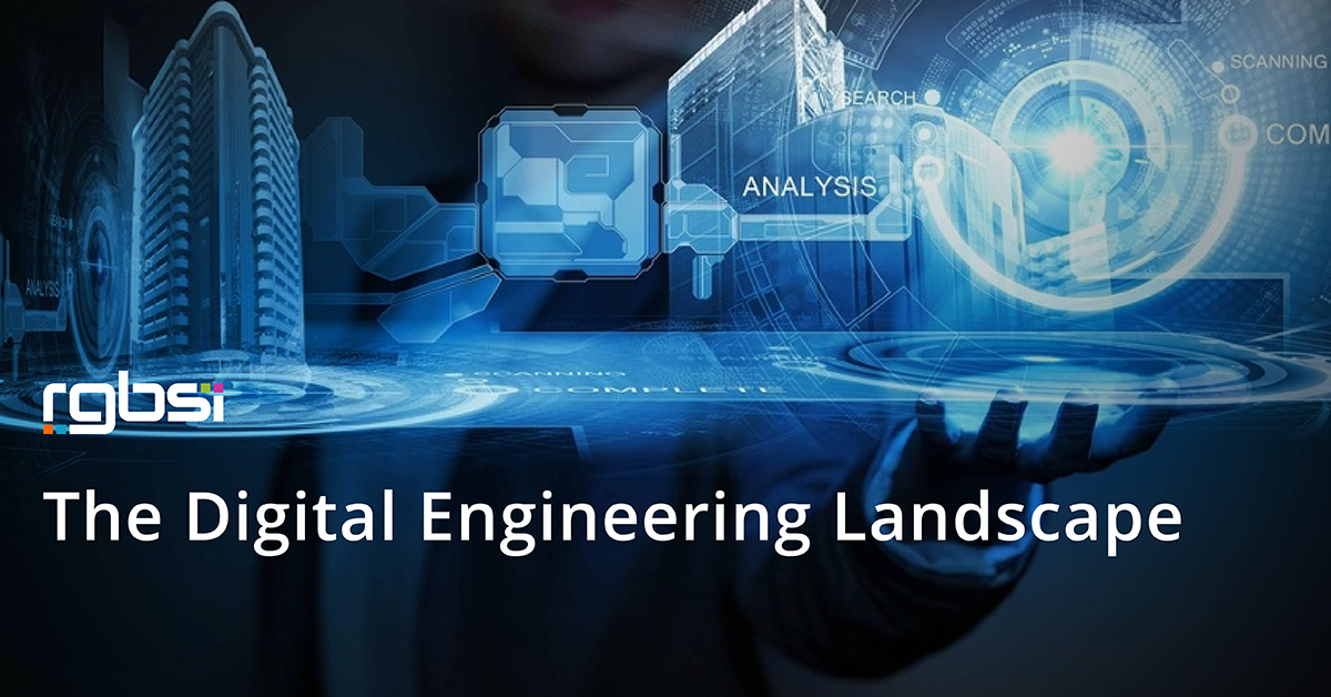 The Digital Engineering Landscape